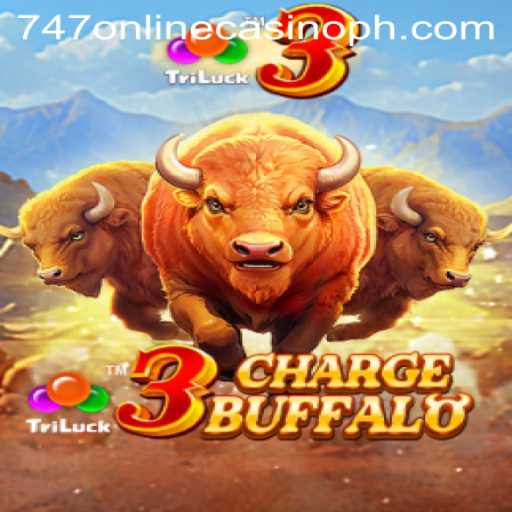Exploring the Excitement of 3ChargeBuffalo at 747 Online Casino