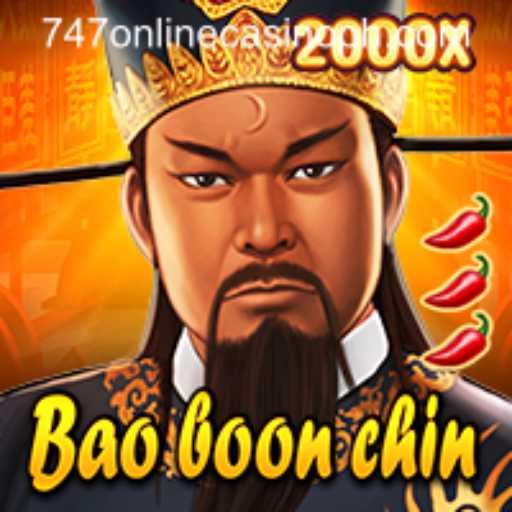 Discovering BaoBoonChin: A Unique Adventure in the 747 Online Casino