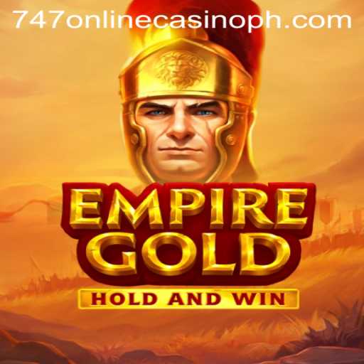 Exploring EmpireGold: A Glance into the World of 747 Online Casino