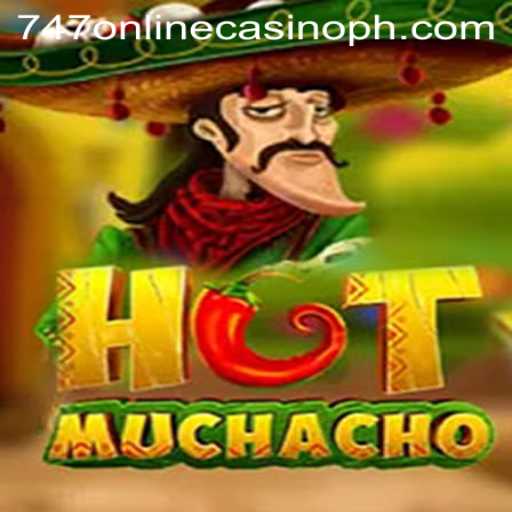 Exploring the Thrills of HotMuchacho: A New Contender in 747 Online Casino