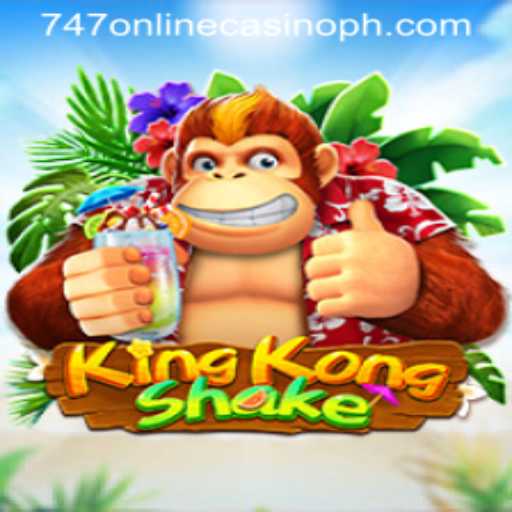 KingKongShake: The Latest Sensation in 747 Online Casino Gaming