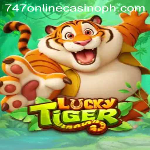 Experience the Thrills of LuckyTiger at 747 Online Casino