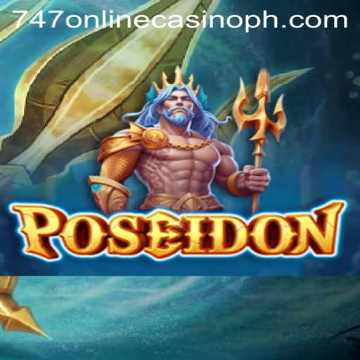 Dive into the Mythical World of Poseidon with 747 Online Casino
