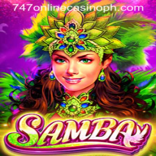 Exploring Samba: A Vibrant Addition to Online Gaming at 747 Online Casino