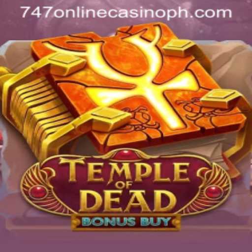 Exploring TempleofDeadBonusBuy at 747 Online Casino